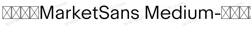 字体名称MarketSans Medium字体转换